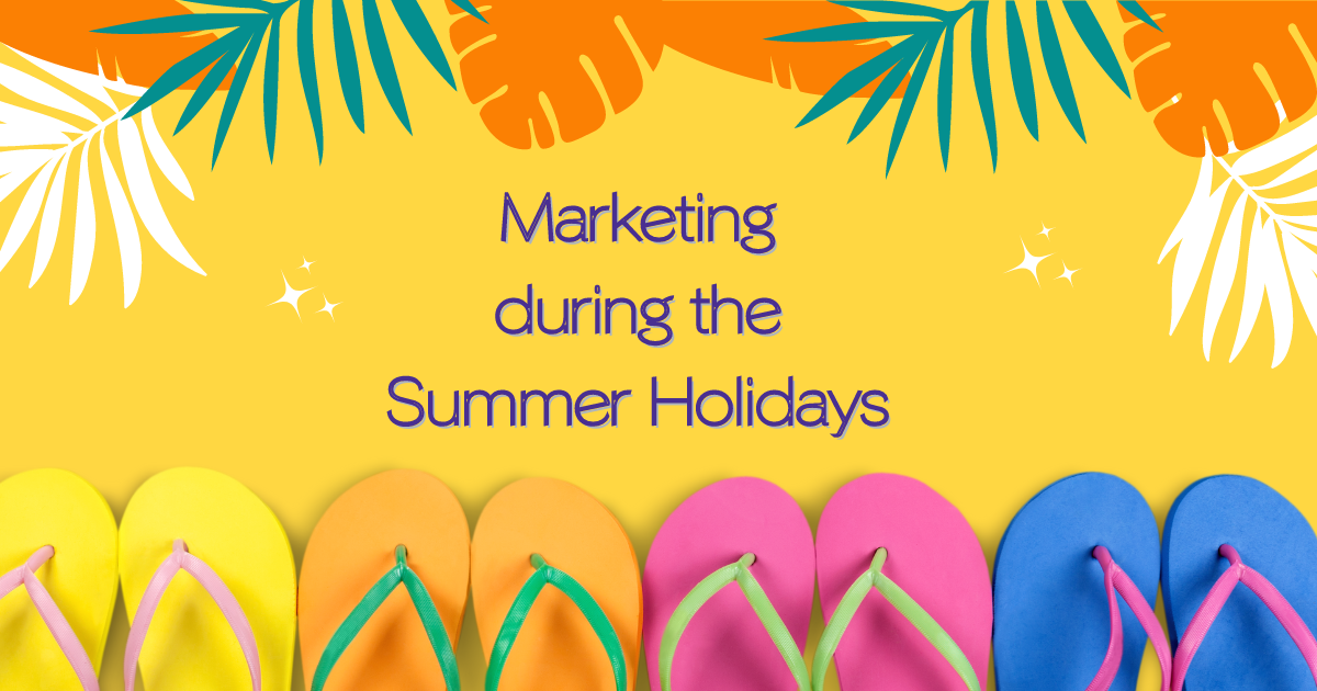 Marketing During Summer Holidays